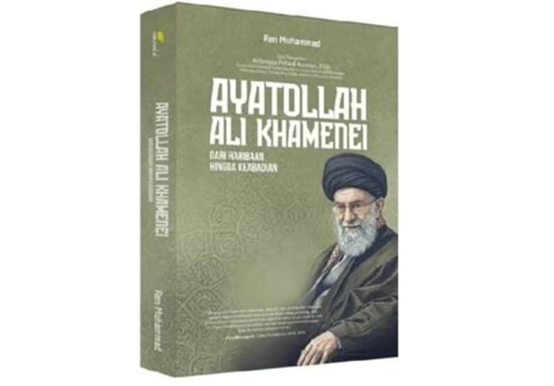 کتاب «آیت‌الله علی خامنه‌ای؛ از گهواره تا جاودانگی» در اندونزی چاپ شد